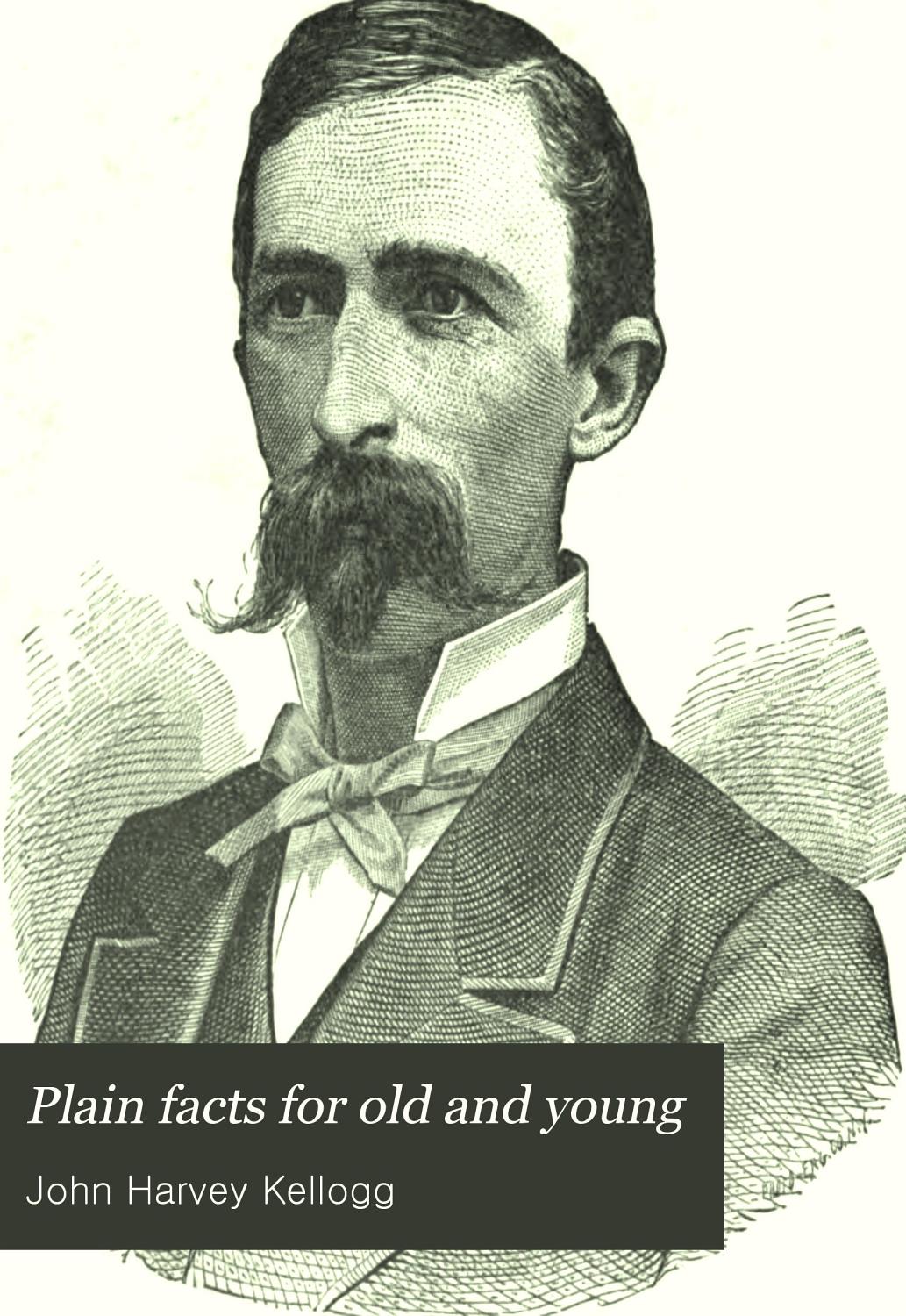 Cover of Plain Facts for Old and Young