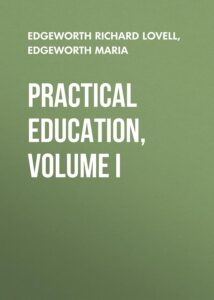 Cover of Practical Education, Volume I