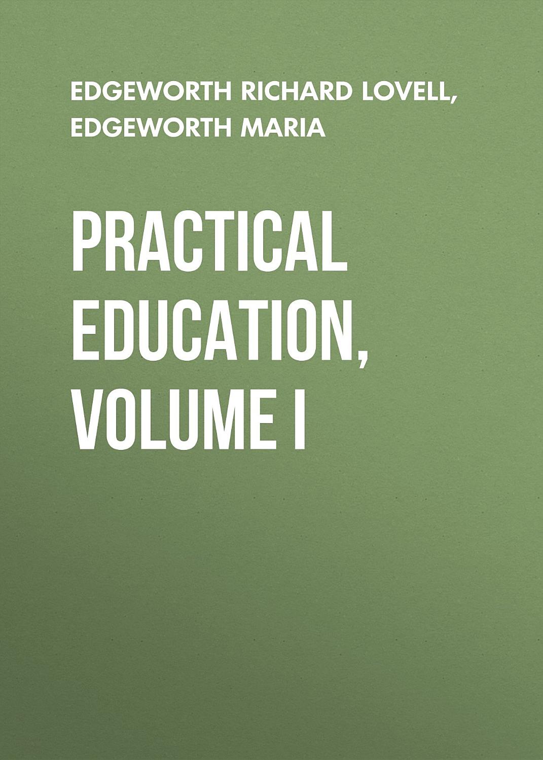 Cover of Practical Education, Volume I