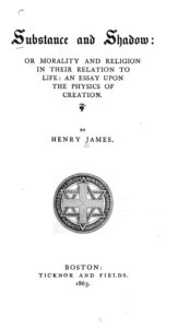 Cover of Substance and Shadow, Or, Morality and Religion in Their Relation to Life