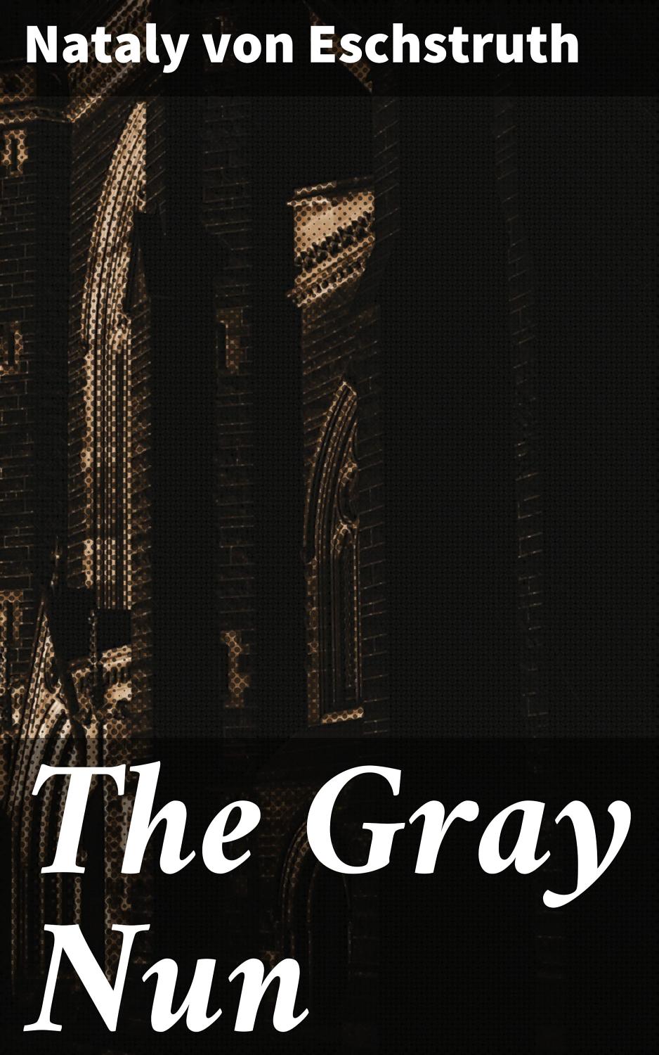 Cover of The Gray Nun