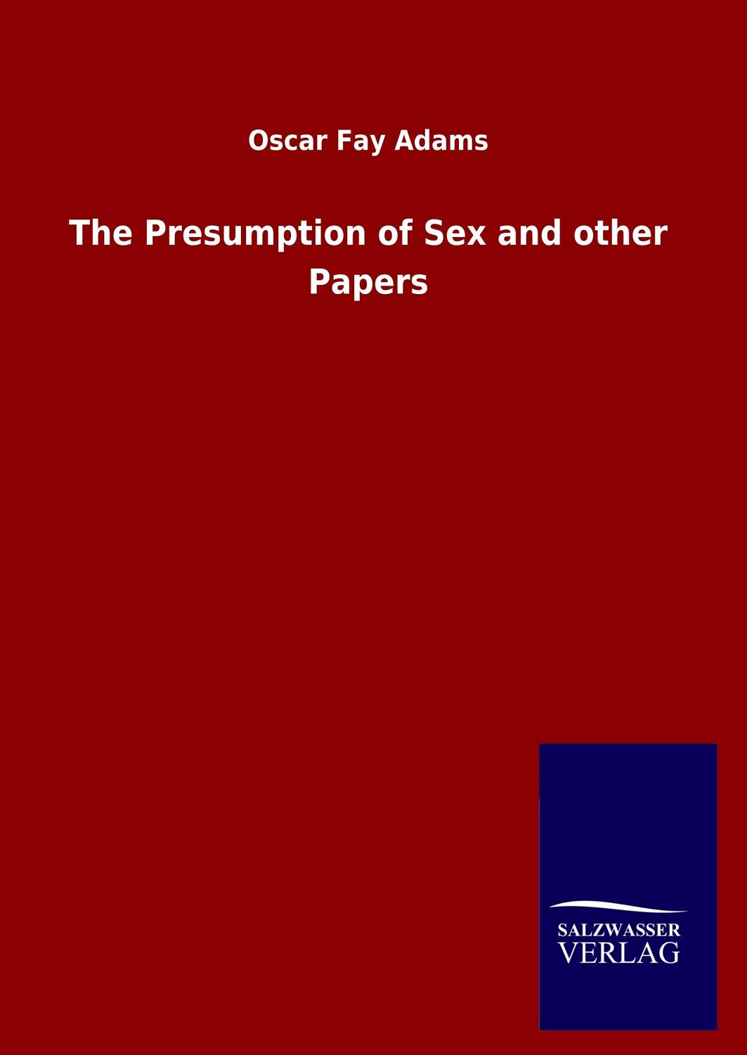 Cover of The Presumption of Sex and other Papers