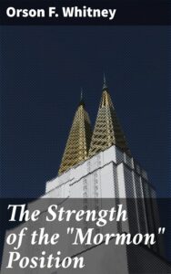 Cover of The Strength of the “Mormon” Position