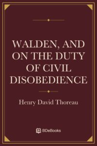 Walden, And On The Duty Of Civil Disobedience by Henry David Thoreau, book cover