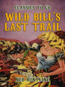 Cover of Wild Bill’s Last Trail