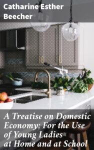 A Treatise On Domestic Economy Pg21829