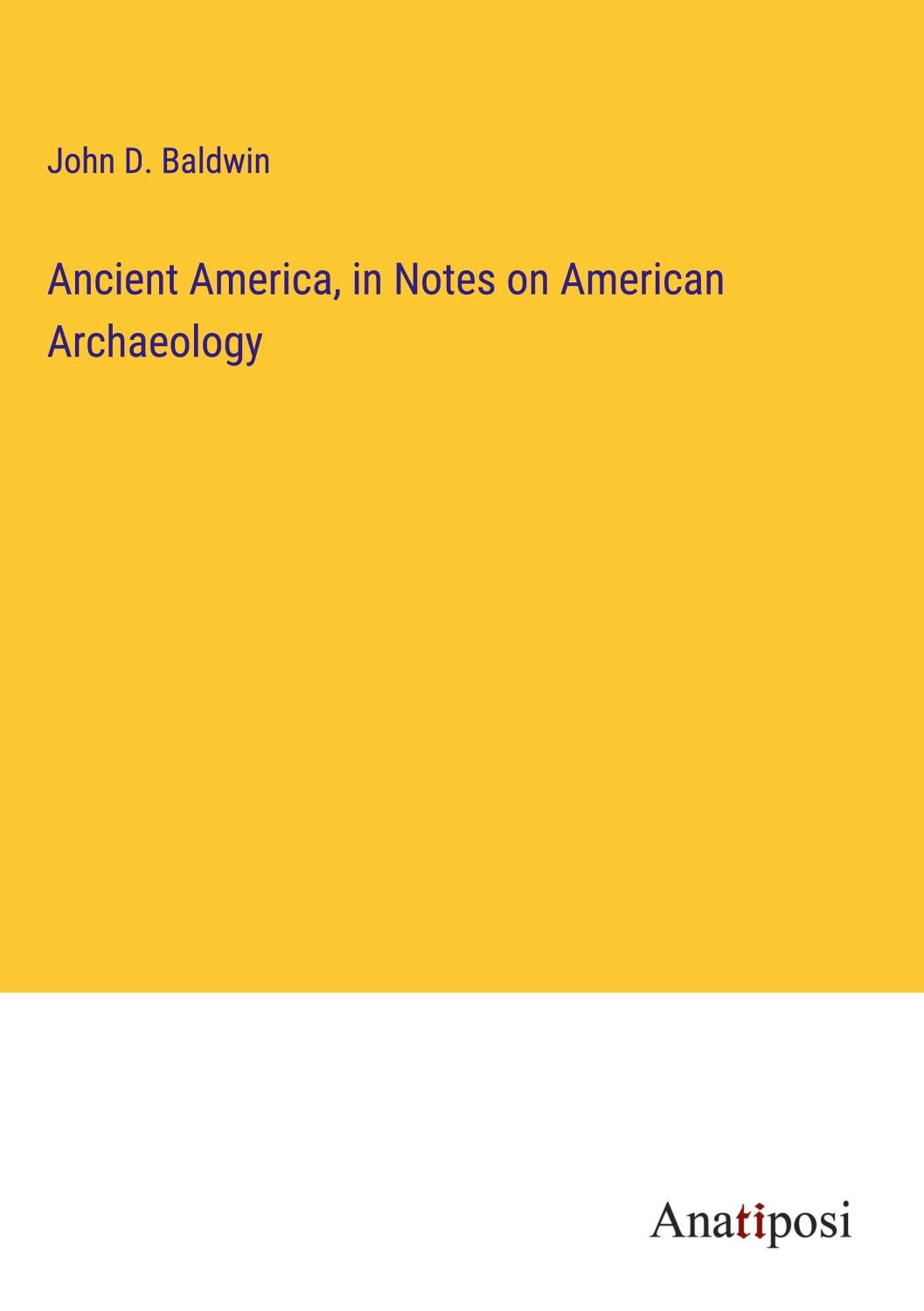 Ancient America In Notes On American Archaeology Pg26382