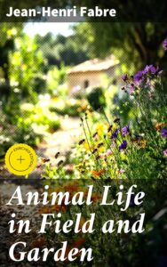 Animal Life In Field And Garden Pg66755