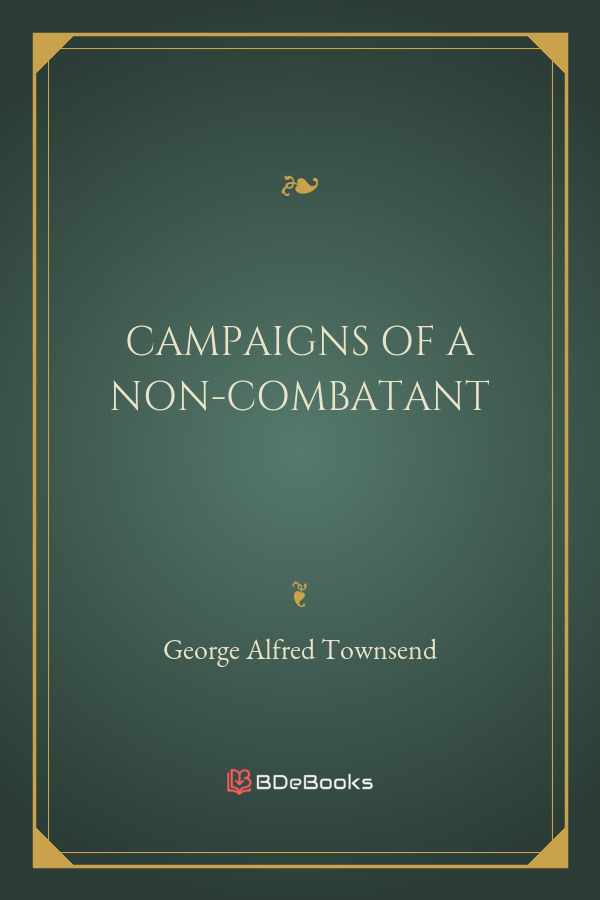 Campaigns Of A Non Combatant And His Romaunt Abroad During The War Pg23340