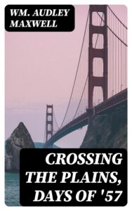 Crossing The Plains Days Of 57 Pg26858