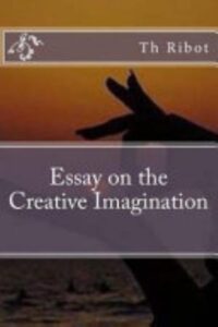 Essay On The Creative Imagination Pg26430