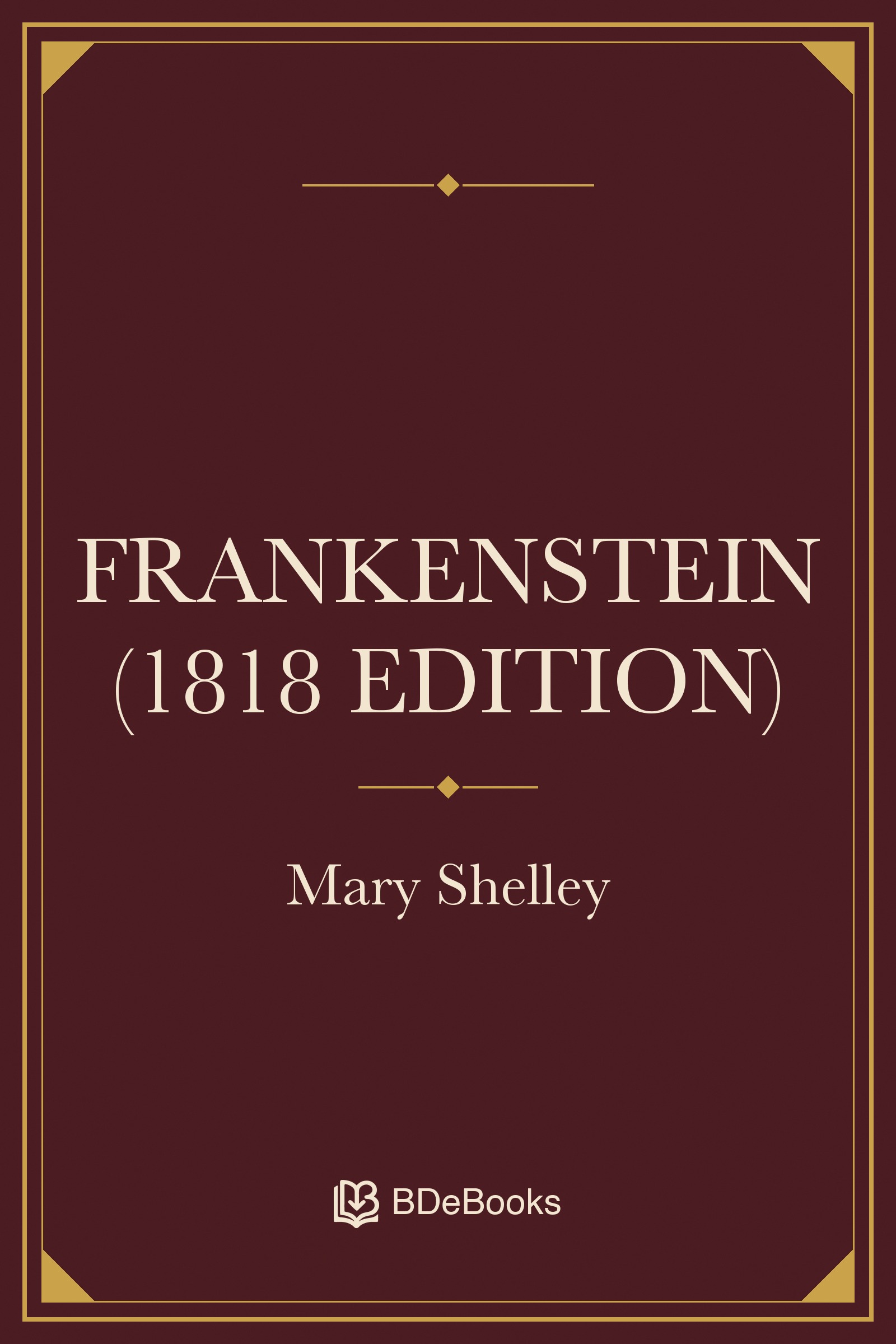 Frankenstein (1818 Edition). Original BDeBooks cover.