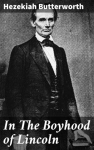 In The Boyhood Of Lincoln Pg25672