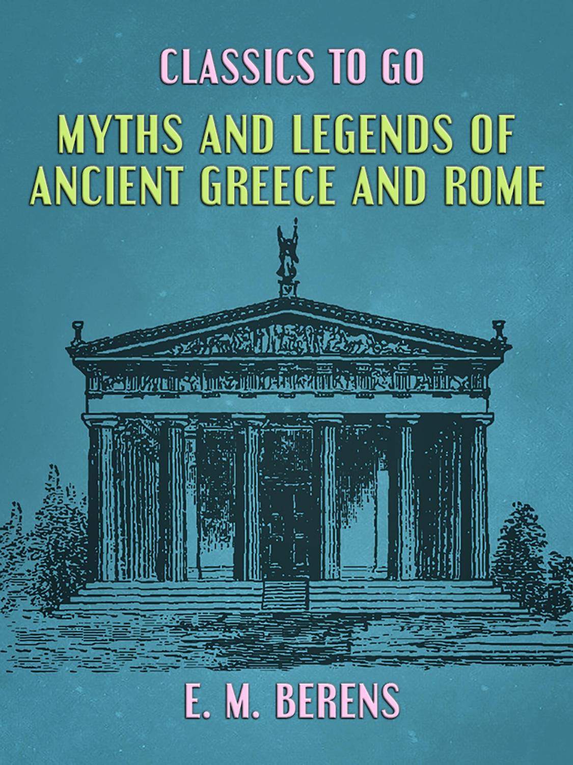 Myths And Legends Of Ancient Greece And Rome Pg22381