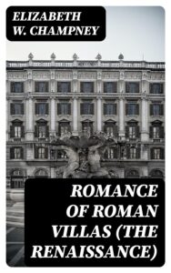 Romance Of Roman Villas The Renaissance Pg27766