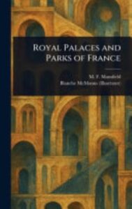 Royal Palaces And Parks Of France Pg25842
