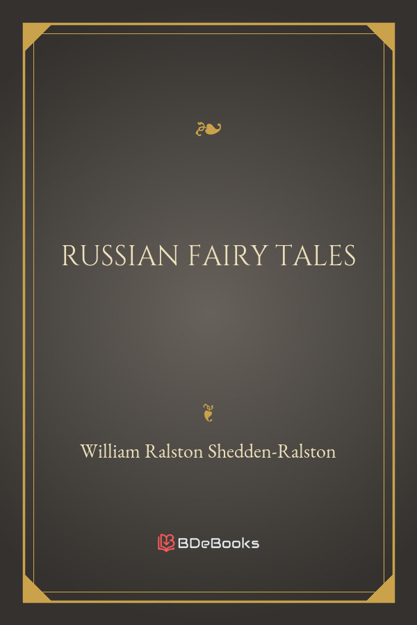 Russian Fairy Tales A Choice Collection Of Muscovite Folk Lore Pg22373