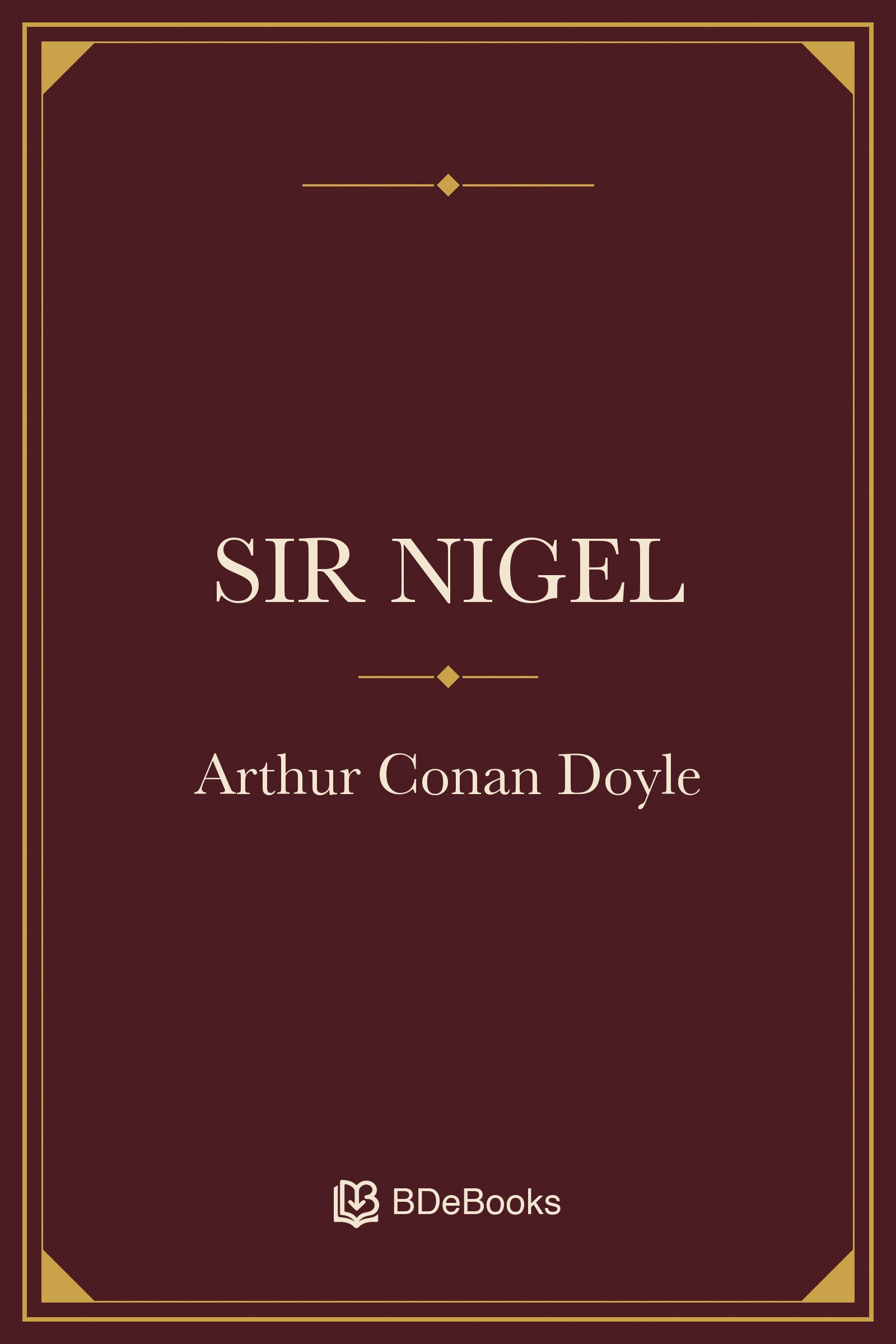 Sir Nigel. Original BDeBooks cover.