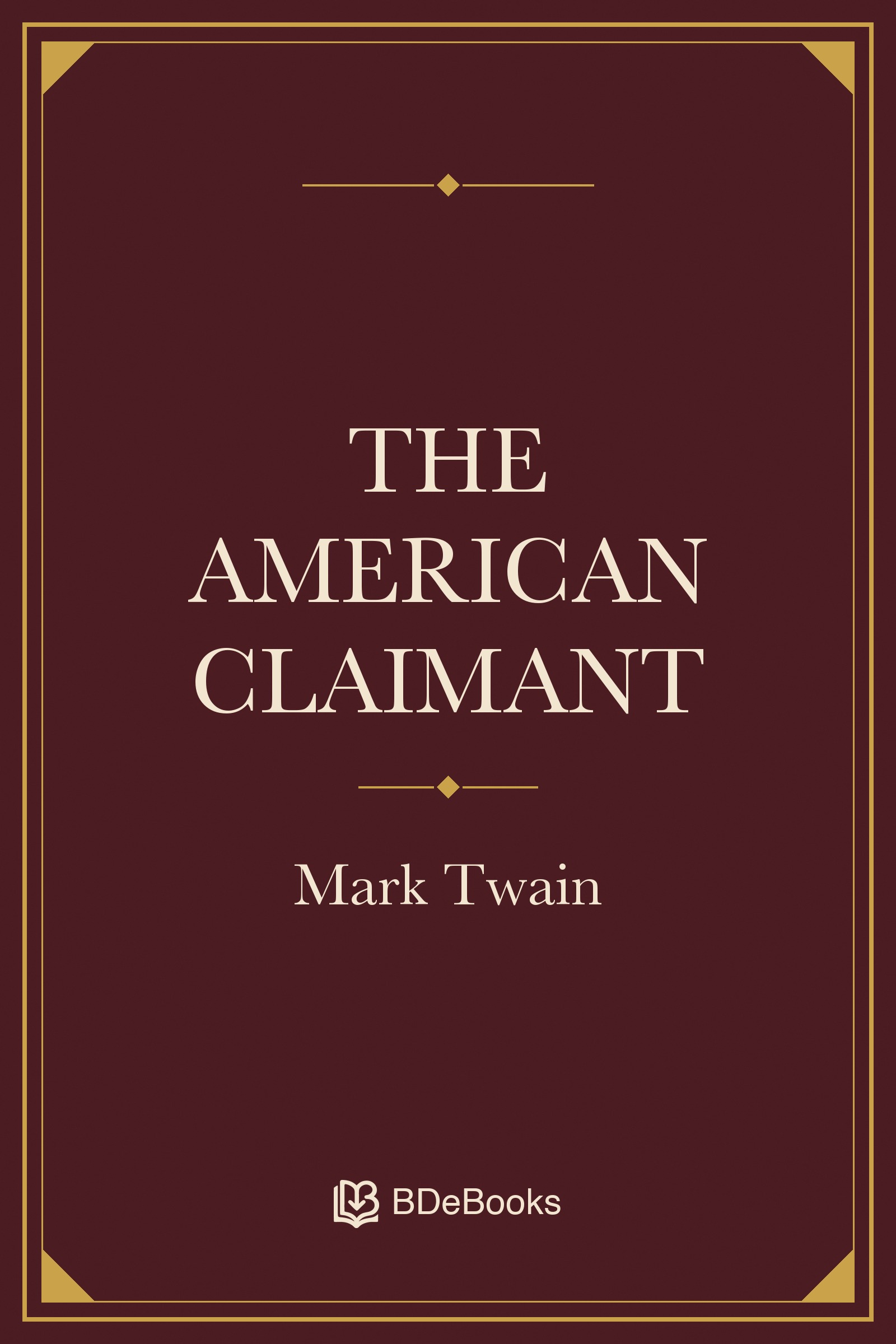 The American Claimant. Original BDeBooks cover.