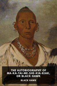 The Autobiography Of Ma Ka Tai Me She Kia Kiak Or Black Hawk Pg7097