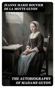 The Autobiography Of Madame Guyon Pg22269