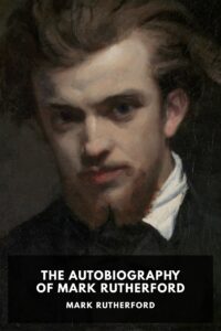 The Autobiography Of Mark Rutherford Pg3269