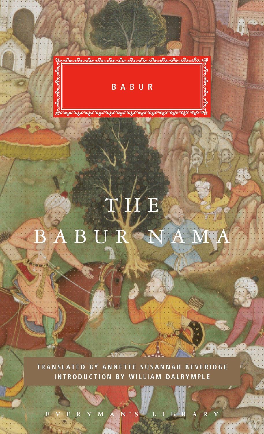 The Babur Nama In English Memoirs Of Babur Hires