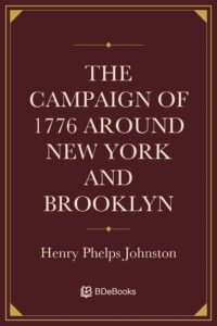 The Campaign of 1776 Around New York and Brooklyn by Henry Phelps Johnston, book cover