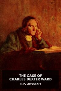 The Case Of Charles Dexter Ward Pg73547