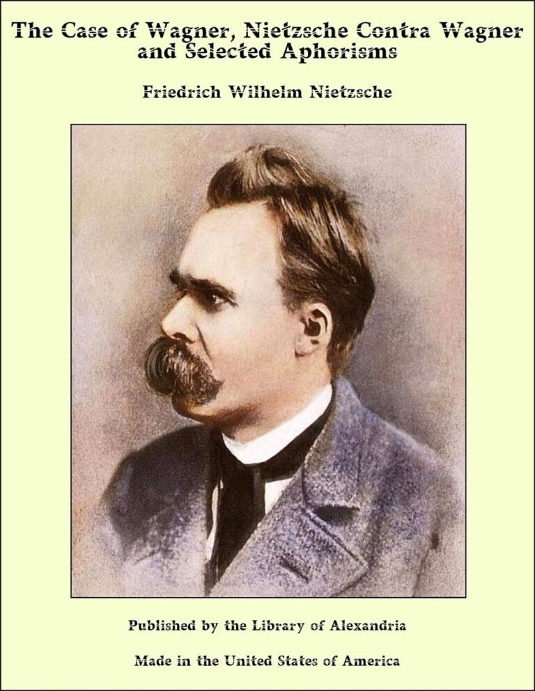 Cover of The Case of Wagner, Nietzsche Contra Wagner, and Selected Aphorisms