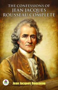 The Confessions Of Jean Jacques Rousseau Complete Pg3913