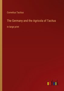The Germany And The Agricola Of Tacitus Pg7524