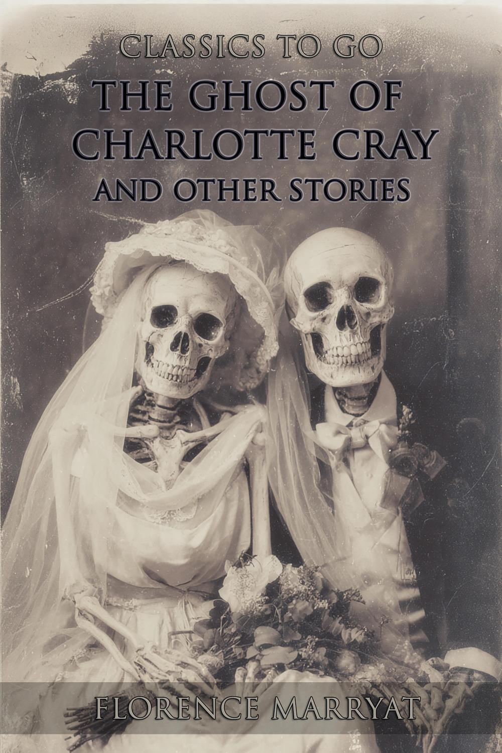 The Ghost Of Charlotte Cray And Other Stories Pg76950