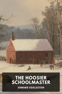The Hoosier Schoolmaster Pg15099