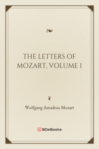 The Letters Of Wolfgang Amadeus Mozart Volume 01 Pg5307