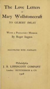 The Love Letters Of Mary Wollstonecraft To Gilbert Imlay Pg34413