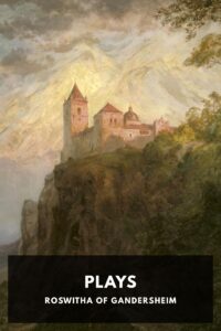 The Plays Of Roswitha Of Gandersheim Pg93481586
