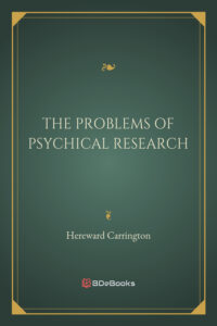 The Problems Of Psychical Research Pg23660