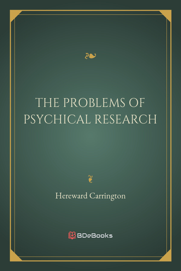 The Problems Of Psychical Research Pg23660