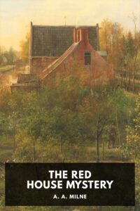 The Red House Mystery Pg1872