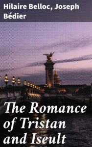 The Romance Of Tristan And Iseult Pg14244