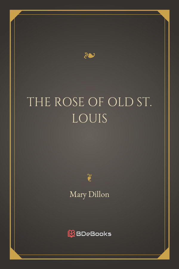 The Rose Of Old St Louis Pg20911