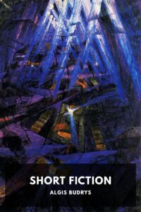 The Short Fiction Of Algis Budrys Pg34420