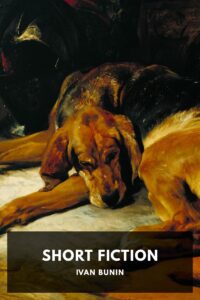 The Short Fiction Of Ivan Bunin Pg44998
