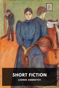 The Short Fiction Of Leonid Andreyev Pg6722