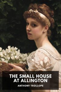 The Small House At Allington Pg4599