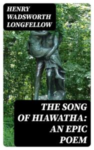 The Song Of Hiawatha Pg19