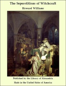 The Superstitions Of Witchcraft Pg22822