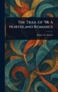 The Trail Of 98 Pg22063