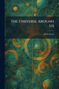 The Universe Around Us Pg76356